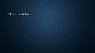 24 Hours of Le Mans
 