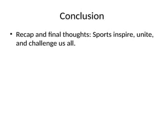 Conclusion In Sports sports presention about different types of sports and its importance | PPTX