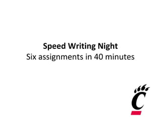 Speed Writing Night
Six assignments in 40 minutes
 