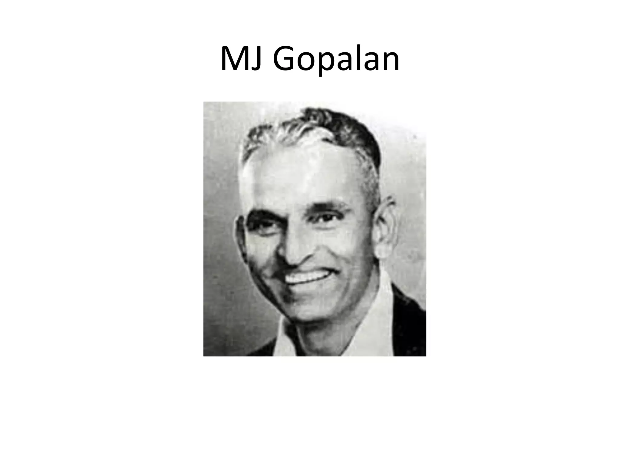 MJ Gopalan
 