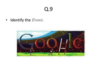 Q.9
• Identify the Event.
 