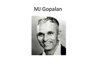 MJ Gopalan
 