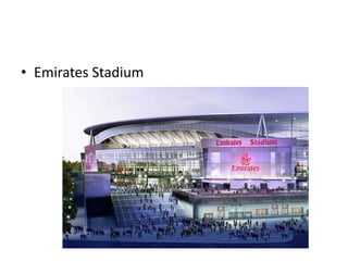 • Emirates Stadium
 