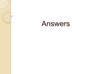 Answers

 