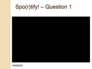 Spo(r)tify! – Question 1

ANSWER

 