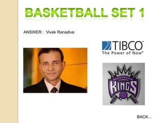 ANSWER : Vivek Ranadive

BACK…

 