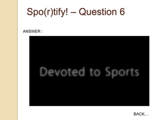 Spo(r)tify! – Question 6
ANSWER :

BACK…

 