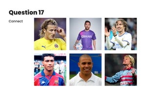 Connect
Question 17
 