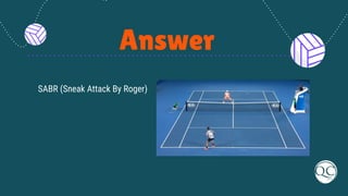 Answer
SABR (Sneak Attack By Roger)
 