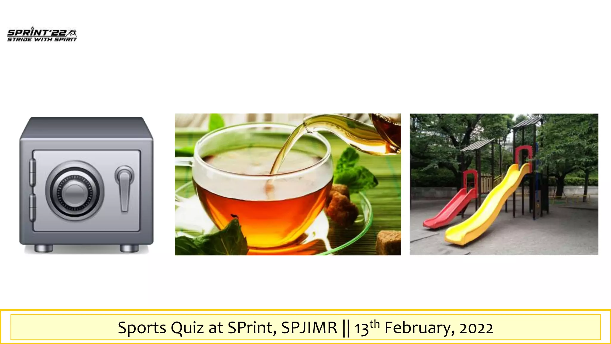 Sports Quiz at SPrint, SPJIMR || 13th February, 2022
Sports Quiz at SPrint, SPJIMR || 13th February, 2022
 