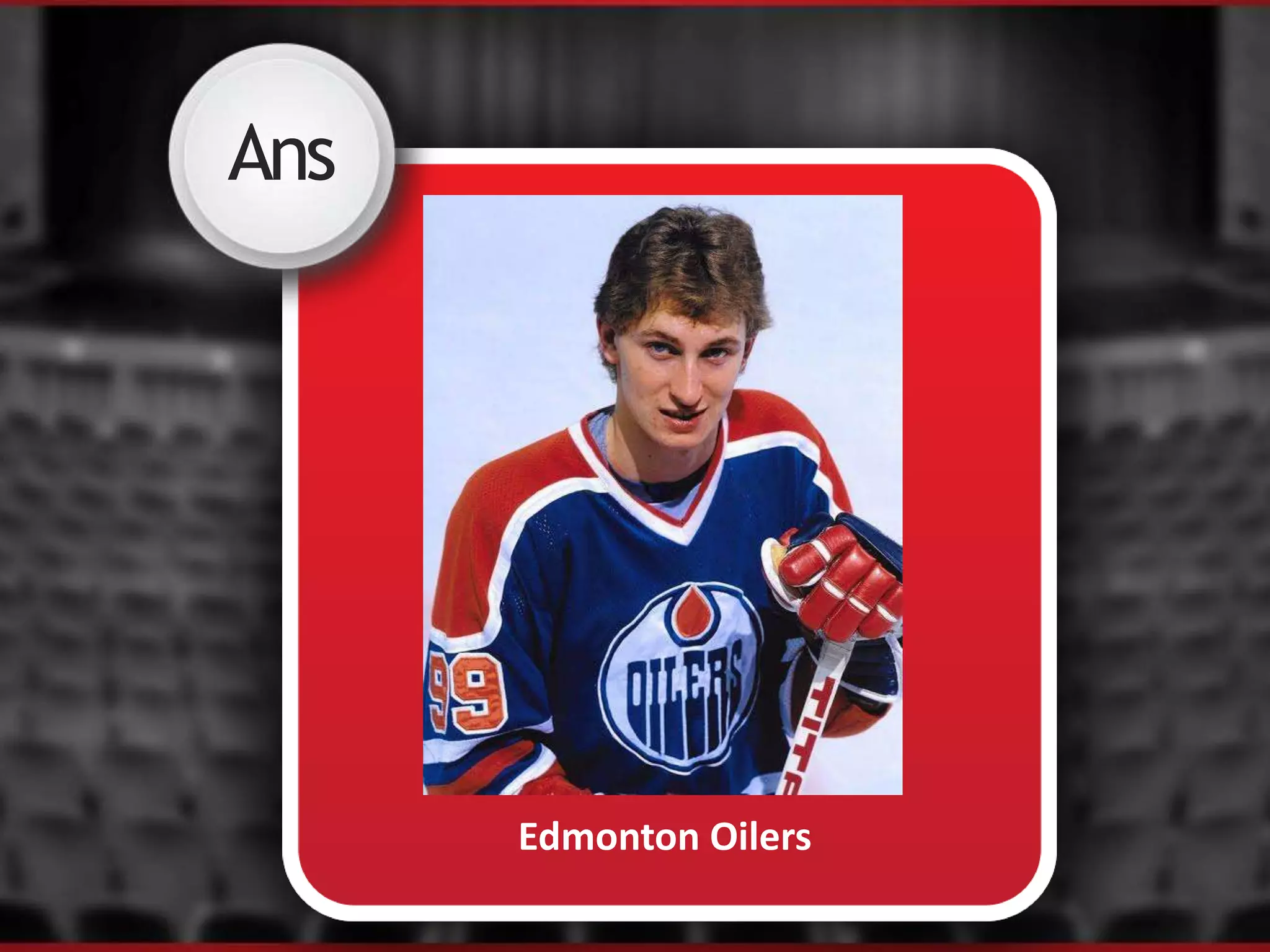 Ans
Edmonton Oilers
 