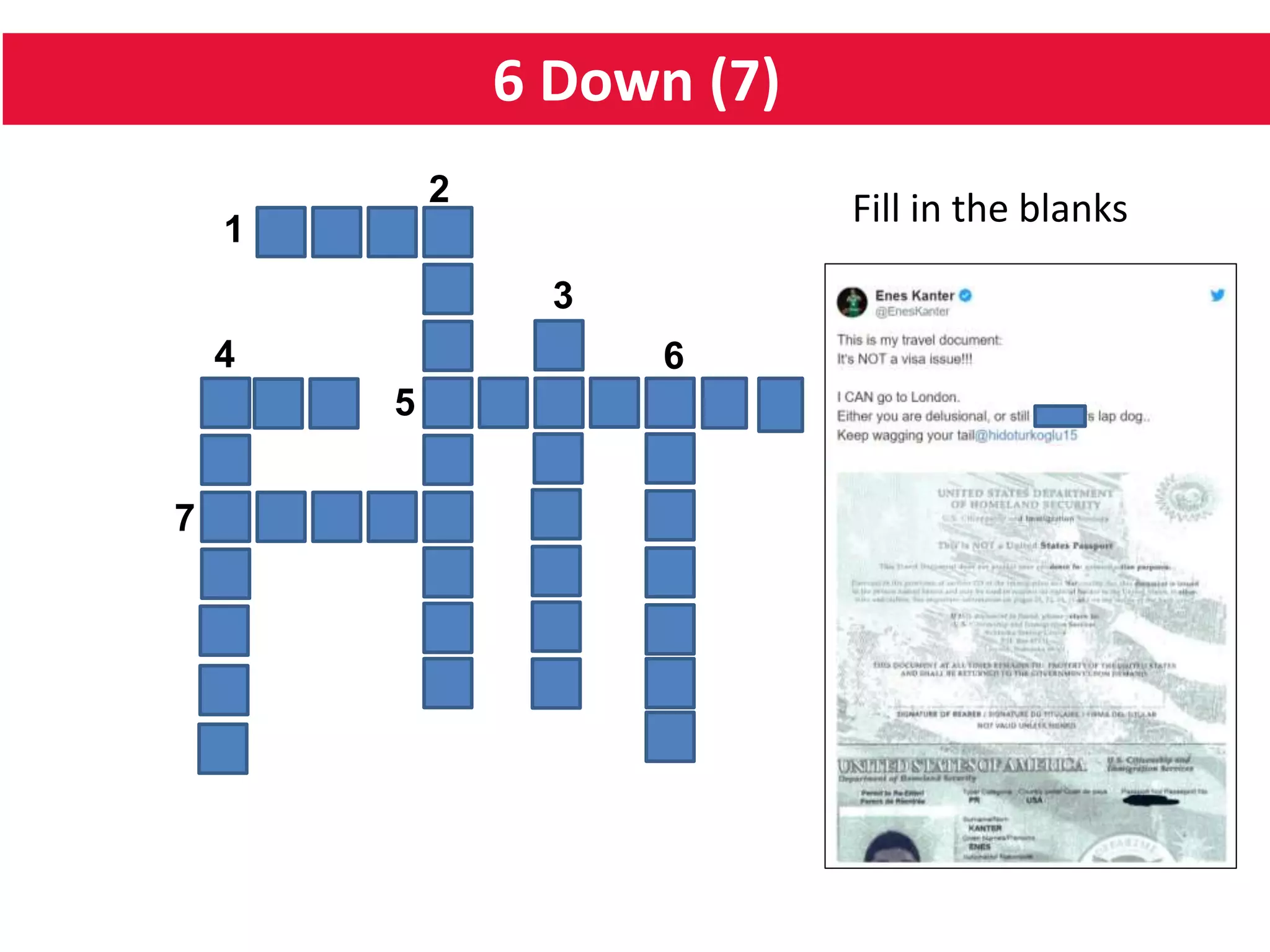 6 Down (7)
5
64
1
2
7
3
Fill in the blanks
 