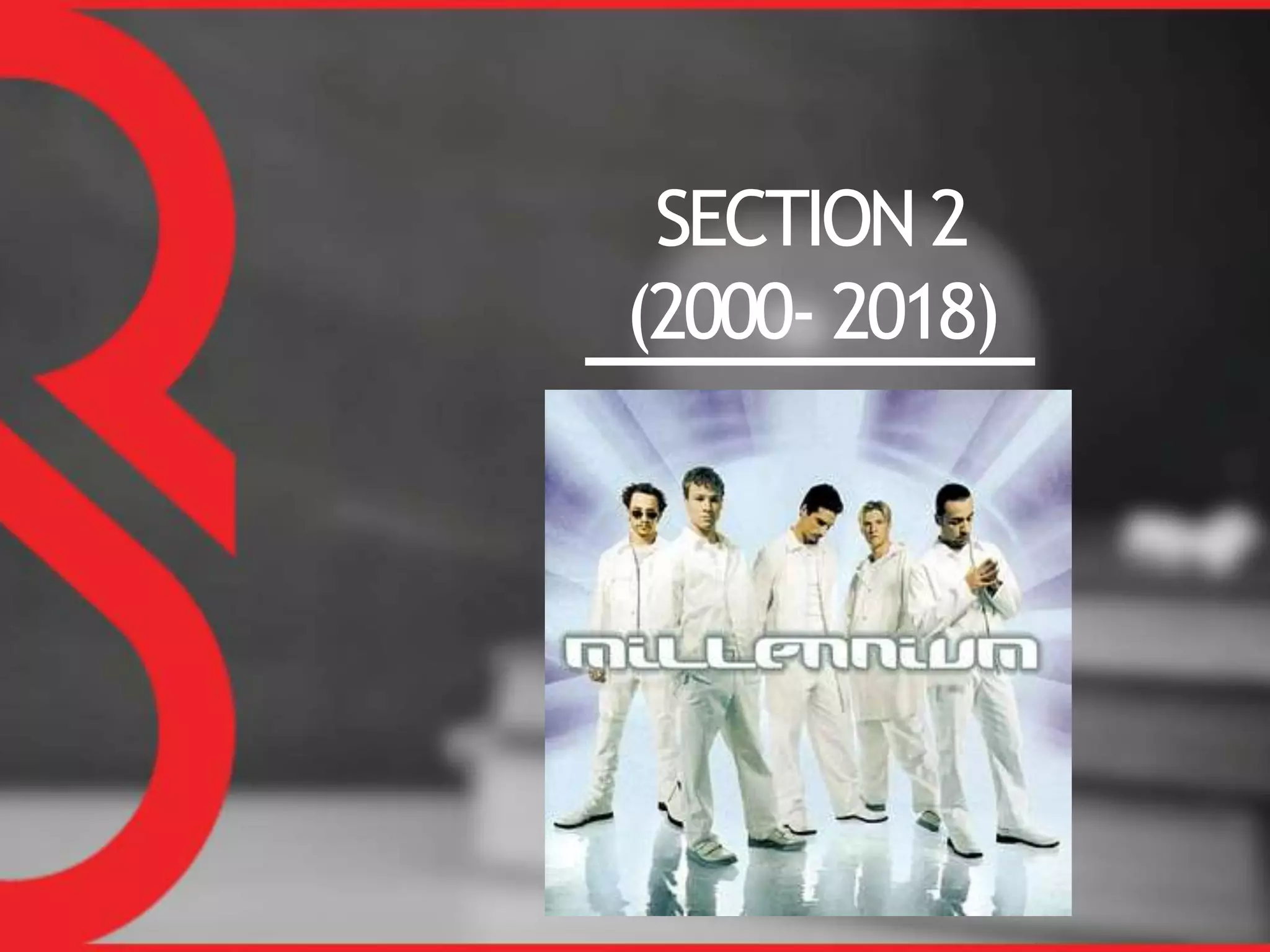 SECTION 2
(2000- 2018)
 