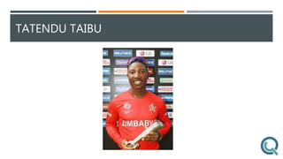 TATENDU TAIBU
 