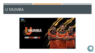 U MUMBA
 