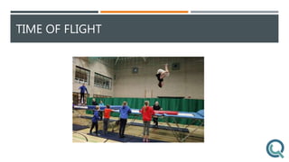 TIME OF FLIGHT
 