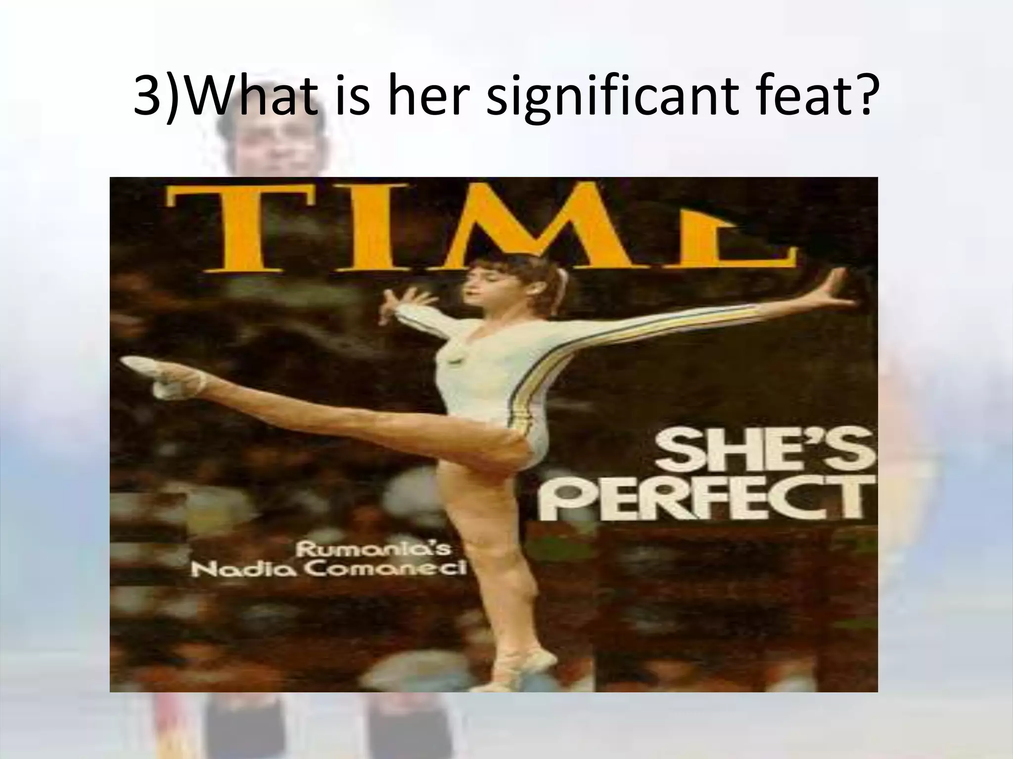 3)What is her significant feat?