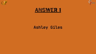 Answer 1
Ashley Giles
 