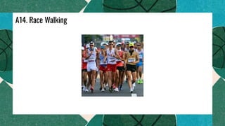 A14. Race Walking
 