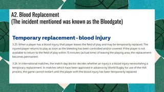 A2. Blood Replacement
(The incident mentioned was known as the Bloodgate)
 