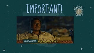 IMPORTANT!
QUIZMASTER
 