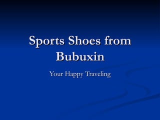 Sports Shoes from Bubuxin Your Happy Traveling 