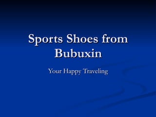Sports Shoes from Bubuxin Your Happy Traveling 