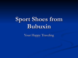 Sport Shoes from Bubuxin Your Happy Traveling 