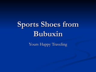 Sports Shoes from Bubuxin Yours Happy Traveling 