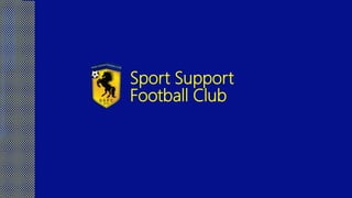 Sport Support
Football Club
 