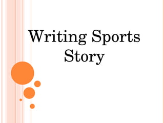 Writing Sports Story 