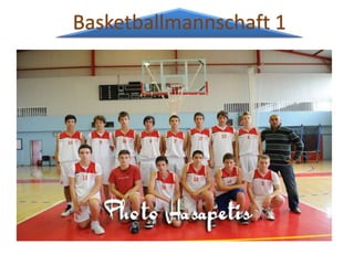 Basketballmannschaft 1
 