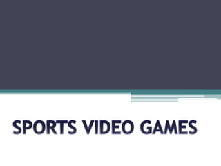 SPORTS VIDEO GAMES 