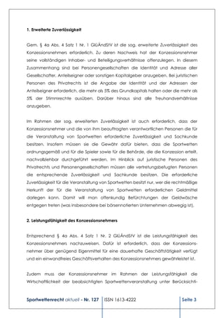 1. Erweiterte Zuverlässigkeit


Gem. § 4a Abs. 4 Satz 1 Nr. 1 GlüÄndStV ist die sog. erweiterte Zuverlässigkeit des
Konzes...