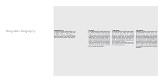 Biografie / biography   Markéta Stará (1985)
                        is a critic and curator currently based in Pra-
                        gue. She has published widely in Ateliér, Flash
                                                                          Eva Jiřička
                                                                          (1979) was born and is currently based in Pra-
                                                                          gue. She has completed her studies at the Aca-
                                                                                                                                Tomáš Džadoň
                                                                                                                                As an artist I belong to the surroundings, which
                                                                                                                                are marked by many conflicts and contradic-
                                                                                                                                                                                     Petra Herotová
                                                                                                                                                                                     (1980) born in Ostrava, Czech Republic enga-
                                                                                                                                                                                     ges predominantly with simple drawing, throu-
                        Art CZ/SK, Afterall.org, ArtMargins.com and       demy of Fine Arts in Prague, Czech Republic in        tions, but I am reflecting them with a distanced     gh which she forms visual records, comments,
                        ARTFORUM. She is a curator and residency          2006. Conceptual thinking that enables Jiřička        perspective. Contradiction between traditional       schemes and utopian visions. She understands
                        program coordinator at the Center for Contem-     to oscillate on the border of various media and       values and modern ones, our rooting out and          drawing as a fully-fledged media and incorpora-
                        porary Art FUTURA in Prague, Czech Republic.      subject matter is a symptomatic element in            the attempt to plant us back, current term of No-    tes it into most of her installations that also inclu-
                                                                          her work. The aim and the process to fully un-        stalgia – a memory disease, which stops us to        de objects and videos. Herotová engages also
                                                                          derstand others are also central to her artistic      use our past meaningfully, as Christopher Lasch      with performance; she understands this media
                                                                          practice. This shift towards the individual is con-   puts it, are all part of my work.                    as a specific way how to demonstrate / present /
                                                                          sequently confronted with her own perspective.        In my later works I worked with the notion of Tra-   expose a method or process in front of the spec-
                                                                          Nevertheless, her personal view of the situation      dition. I asked myself, what does tradition mean     tator. The subjects in her work are derived from
                                                                          always provides room for subjective interpreta-       in our post-socialist society?                       her own experience or from impulses present in
                                                                          tion from the side of the spectator.                                                                       her surrounding, and transformed into broader
                                                                                                                                                                                     statements.
 