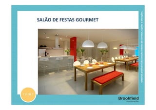 SALÃO DE FESTAS GOURMET




Material provisório de consulta interna do corretor, sujeito a alterações.
 