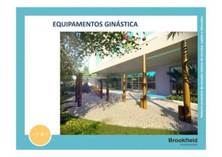 EQUIPAMENTOS GINÁSTICA




Material provisório de consulta interna do corretor, sujeito a alterações.
 