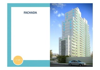 FACHADA




Material provisório de consulta interna do corretor, sujeito a alterações.
 