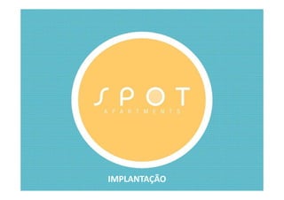 IMPLANTAÇÃO
 