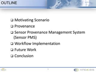 OUTLINE Motivating Scenario