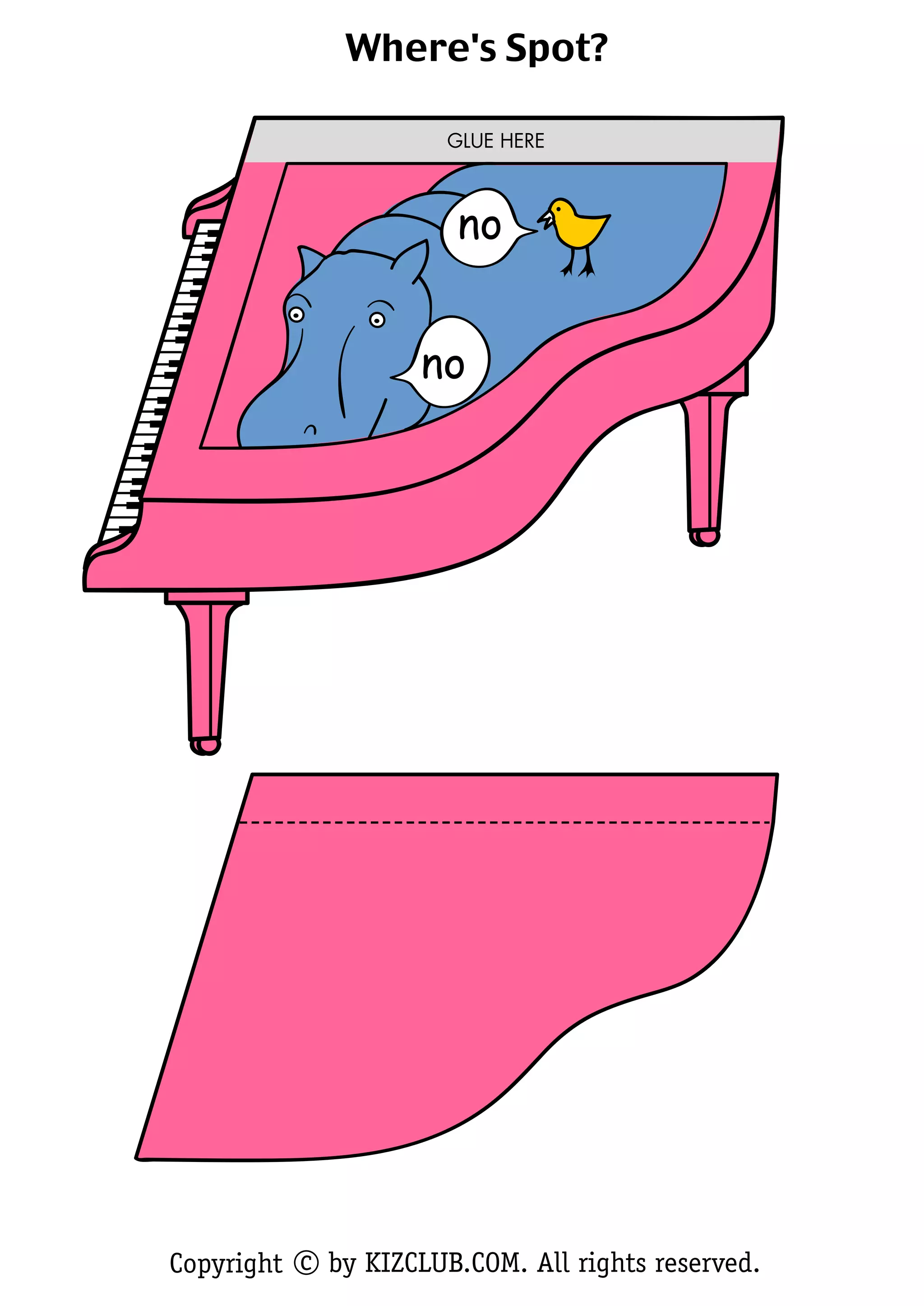 by KIZCLUB.COM. All rights reserved.Copyright c
Where's Spot?
GLUE HERE
no
no