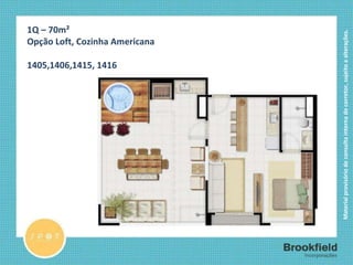 1Q – 70m² Opção Loft, Cozinha Americana 1405,1406,1415, 1416 