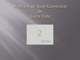 Análisis de Spot ComercialdeCoca Cola