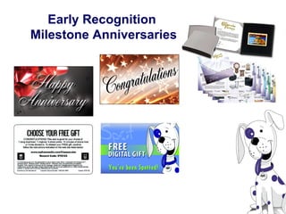 Early Recognition  Milestone Anniversaries 