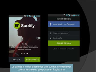 Le damos a iniciar si tenemos una cuenta, sino tenemos 
cuenta tendremos que pulsar en Registrarte. 
 