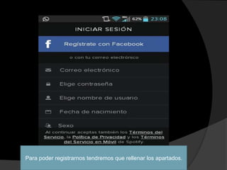 Para poder registrarnos tendremos que rellenar los apartados. 
 