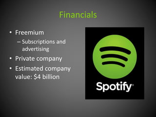 Financials 
• Freemium 
– Subscriptions and 
advertising 
• Private company 
• Estimated company 
value: $4 billion 
 