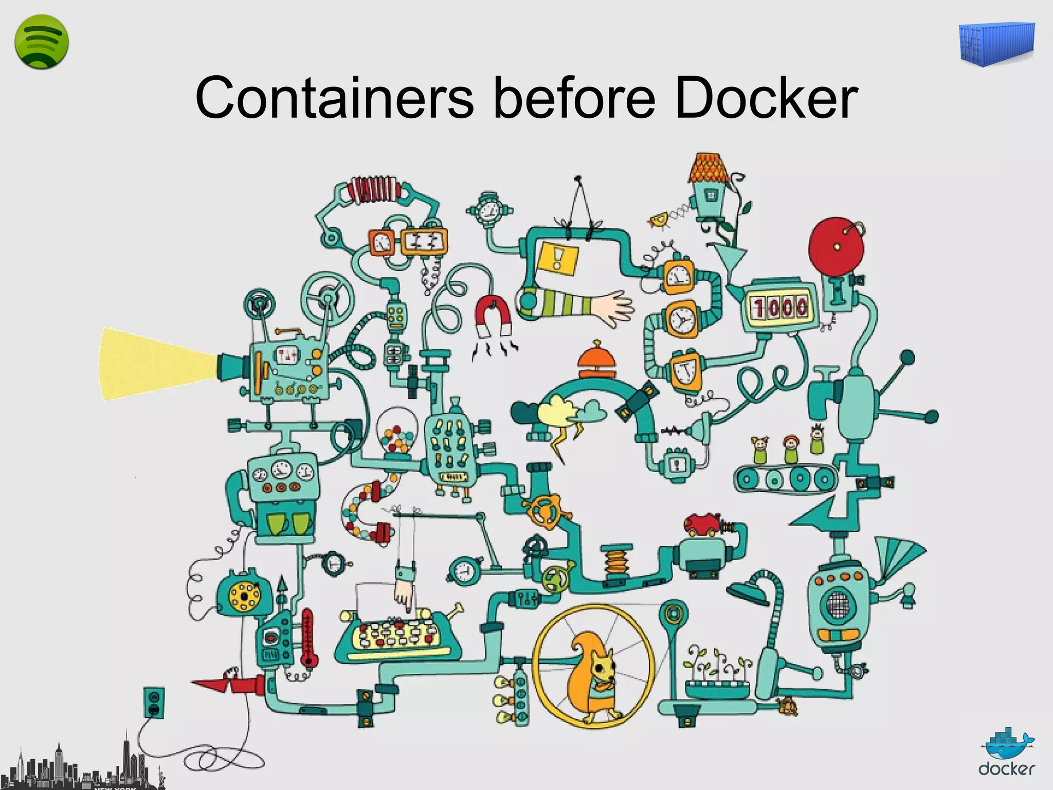 Containers before Docker

 