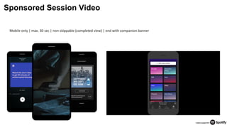 20
Sponsored Session Video
Mobile only | max. 30 sec | non-skippable (completed view) | end with companion banner
 