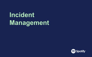 Incident
Management
 